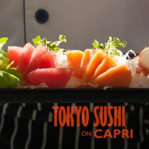 Tokyo Sushi on Capri